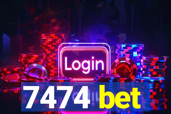 7474 bet